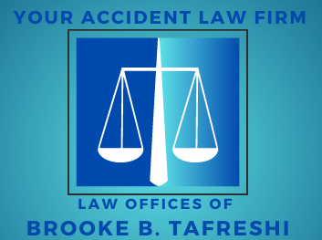 Your accident law firm. Law Offices of Brooke B. Tafreshi